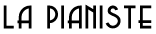 LA PIANISTE